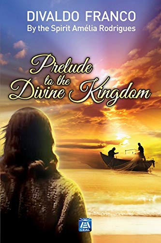 Prelude to the Divine Kingdom von Edicei of America LLC